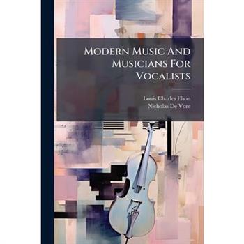 Modern Music And Musicians For Vocalists