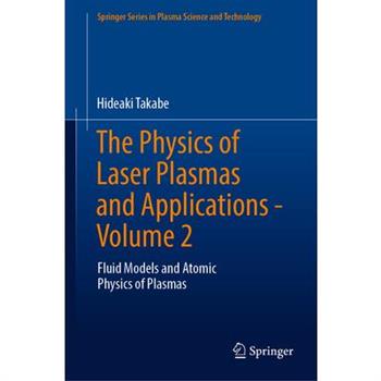 The Physics of Laser Plasmas and Applications - Volume 2