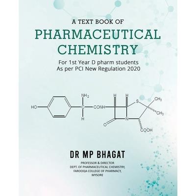 A Text Book of Pharmaceutical Chemistry (For 1st Year D.Pharm. Students) [As Per PCI New Regulation, 2020]