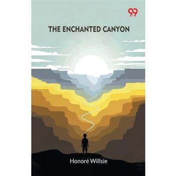 The Enchanted Canyon
