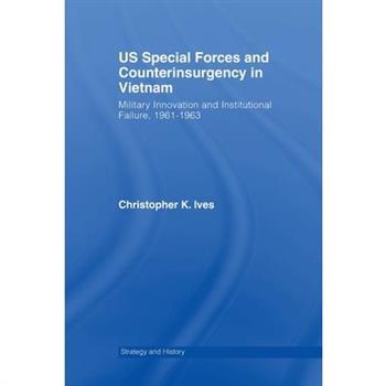 Us Special Forces and Counterinsurgency in Vietnam