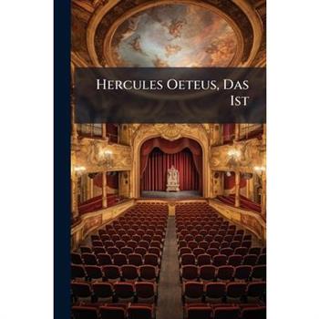 Hercules Oeteus, Das Ist