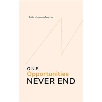 O.N.E - Opportunities Never End