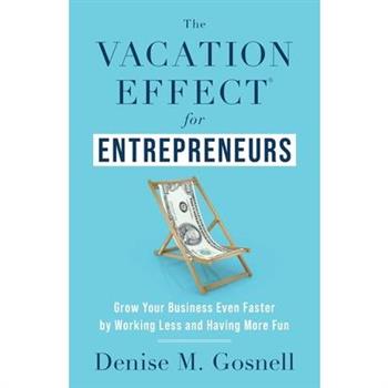 The Vacation Effect(R) for Entrepreneurs