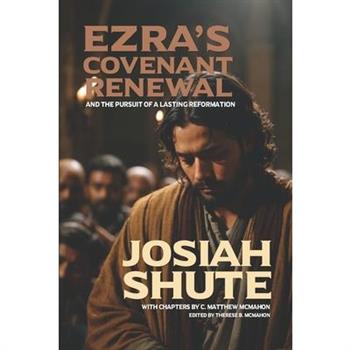 Ezra's Covenant Renewal and the Pursuit of a Lasting Reformation