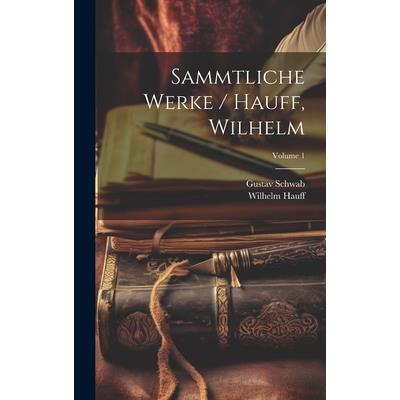 Sammtliche Werke / Hauff, Wilhelm; Volume 1