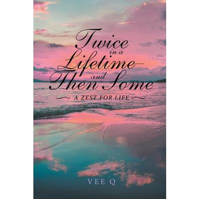 Twice in a Lifetime, and Then Some