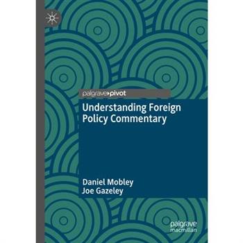 Understanding Foreign Policy Commentary