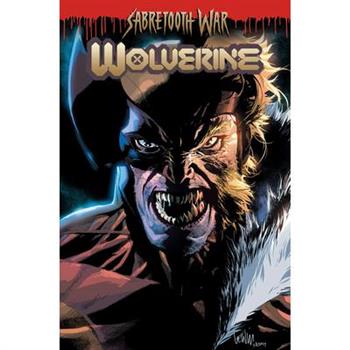 Wolverine by Benjamin Percy Vol. 8: Sabretooth War Part 1