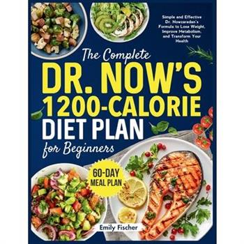 The Complete Dr. Now’s 1200-Calorie Diet Plan for Beginners