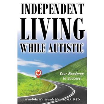 Independent Living While Autistic