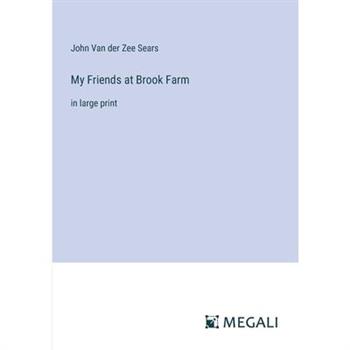 My Friends at Brook Farm