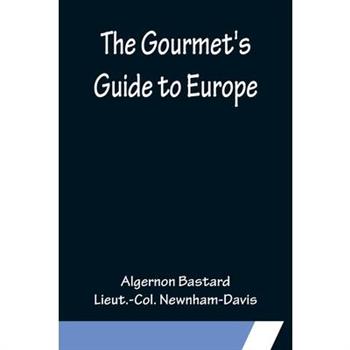 The Gourmet's Guide to Europe