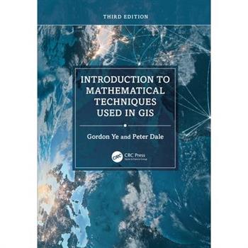 Introduction to Mathematical Techniques Used in GIS