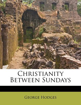 Christianity Between Sundays
