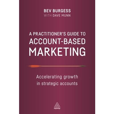A Practitioner’s Guide to Account-Based Marketing