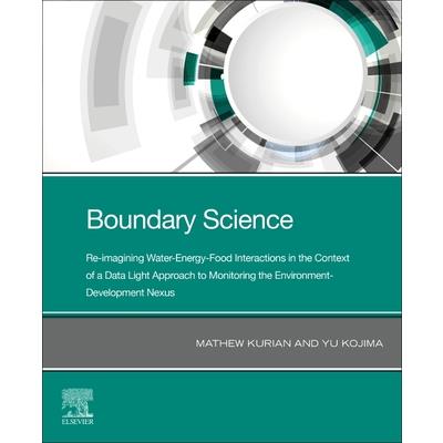 Boundary Science: Re-Imagining Water-Energy-Food Interactions in the Context of a Data Light Approach to Monitoring the Environment- Development Nexus