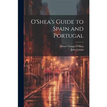 O'Shea's Guide to Spain and Portugal