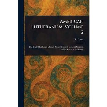 American Lutheranism, Volume 2