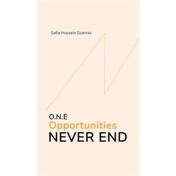 O.N.E - Opportunities Never End