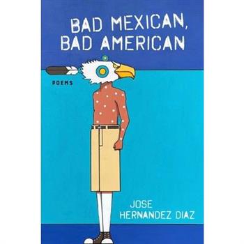 Bad Mexican, Bad American