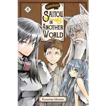 Handyman Saitou in Another World, Vol. 4