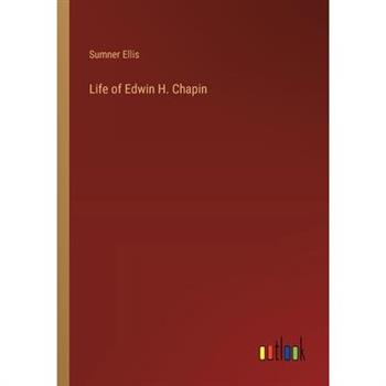 Life of Edwin H. Chapin