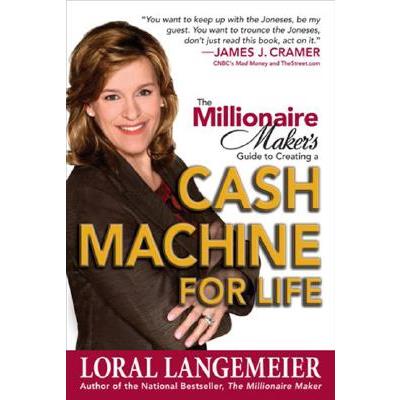 The Millionaire Maker’s Guide to Creating a Cash Machine for Life