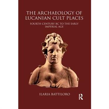 The Archaeology of Lucanian Cult Places
