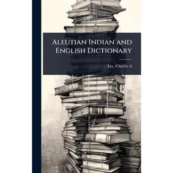 Aleutian Indian and English Dictionary
