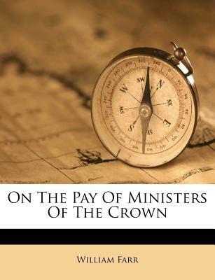 On the Pay of Ministers of the Crown
