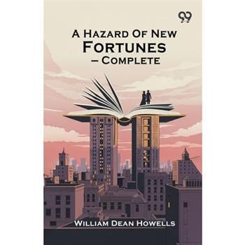 A Hazard Of New Fortunes - Complete