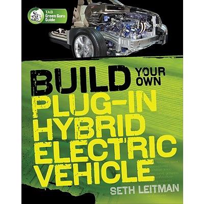 Build Your Own Plug-In Hybrid Electric Vehicle