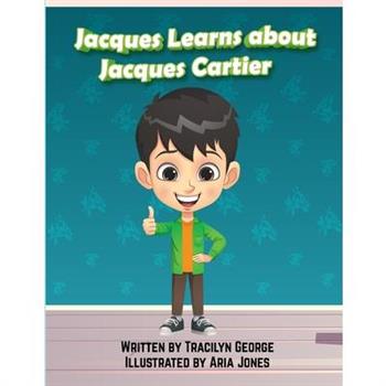 Jacques Learns about Jacques Cartier