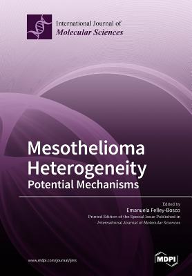 Mesothelioma Heterogeneity Potential Mechanisms