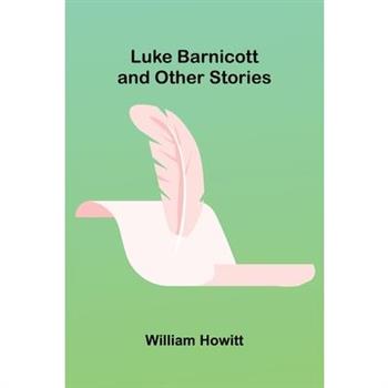 Luke Barnicott, and Other Stories