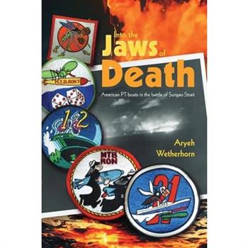 Into the Jaws of Death - PTs at Surigao