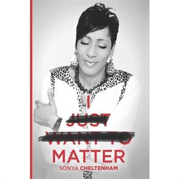 I Just Want to Matter