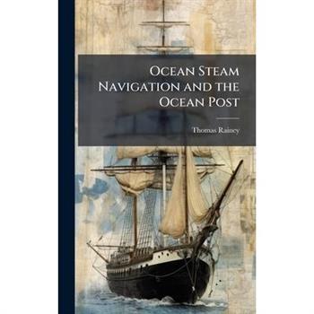 Ocean Steam Navigation and the Ocean Post