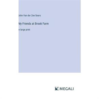 My Friends at Brook Farm