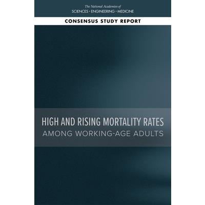 High and Rising Mortality Rates Among Working-Age Adults