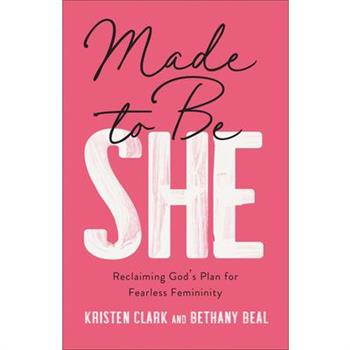 Made to Be She