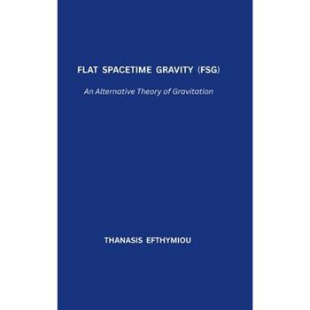 Flat Spacetime Gravity (FSG)