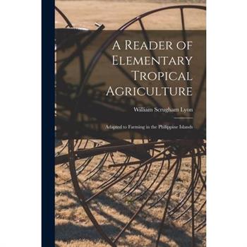 A Reader of Elementary Tropical Agriculture