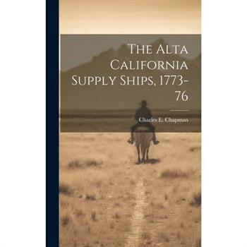 The Alta California Supply Ships, 1773-76