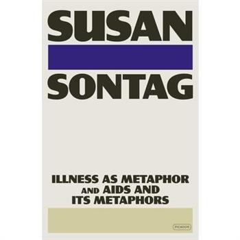 Illness as Metaphor and AIDS and Its Metaphors
