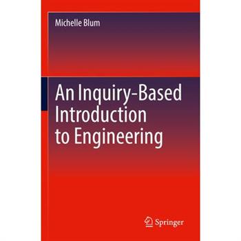 An Inquiry-Based Introduction to Engineering