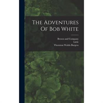 The Adventures Of Bob White