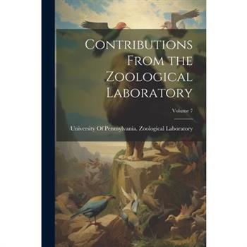 Contributions From the Zoological Laboratory; Volume 7