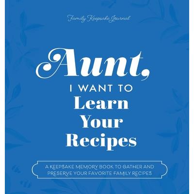 Aunt, I Want to Learn Your Recipes